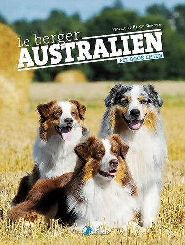 Livrenpoche : Le berger australien - Pascal Grappin - Livre