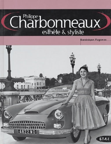 Livrenpoche : Philippe charbonneaux esthète & styliste - Dominique Pagneux - Livre