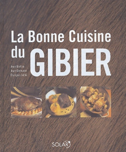 Livrenpoche : La bonne cuisine du gibier - Jean Berton - Livre