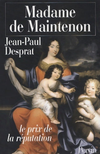 Livrenpoche : Madame de maintenon - Jean-Paul Desprat - Livre