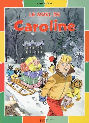 Livrenpoche : Le noël de Caroline - Pierre Probst - Livre