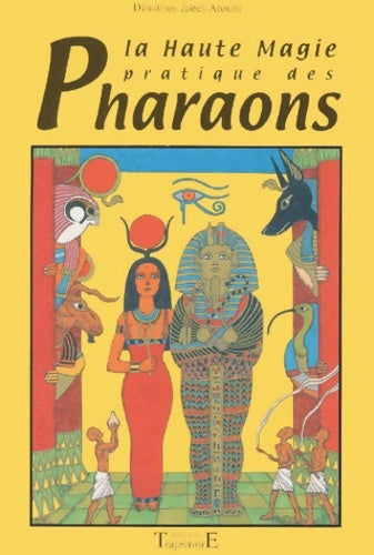 Livrenpoche : Haute magie pratique des pharaons - Dimitrios Jabel-atoum - Livre