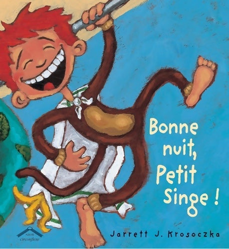 Livrenpoche : Bonne nuit petit singe ! - Jarrett J. Krosoczka - Livre