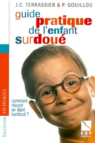 Livrenpoche : Guide pratique de l'enfant surdoué - Philippe Gouillou - Livre