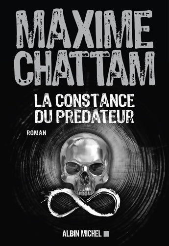 Livrenpoche : La constance du prédateur - Maxime Chattam - Livre