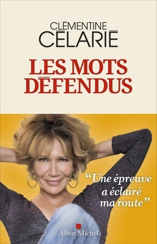 Livrenpoche : Les mots défendus - Clémentine Célarié - Livre