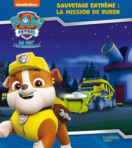 Livrenpoche : La pat' patrouille - sauvetage extrême : La mission de ruben - Nickelodeon - Livre
