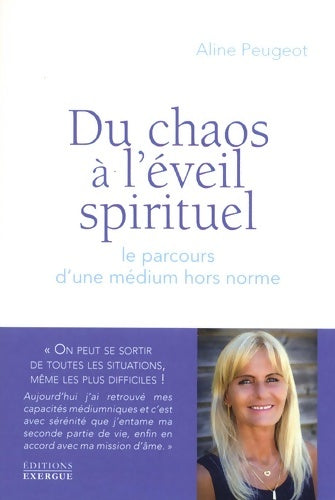 Livrenpoche : Du chaos à l'éveil spirituel - Aline Peugeot - Livre