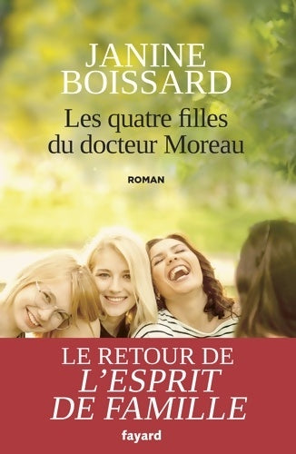 Livrenpoche : Les quatre filles du docteur moreau : Le retour de l'esprit de famille - Janine Boissard - Livre
