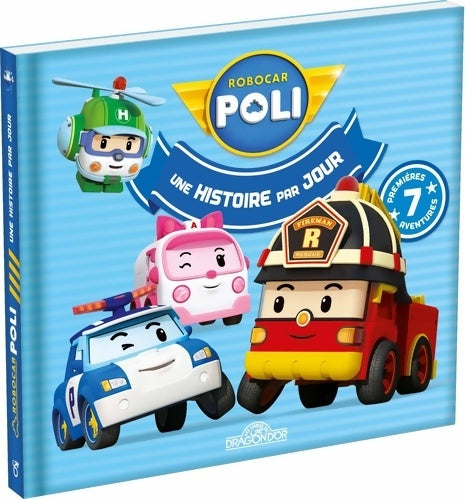 Livrenpoche : Robocar poli - une histoire par jour -  Roi - Livre