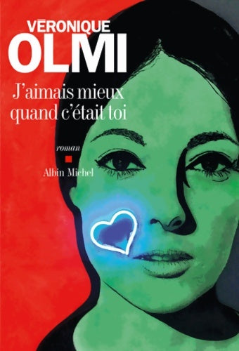 Livrenpoche : J'aimais mieux quand c'était toi - Véronique Olmi - Livre