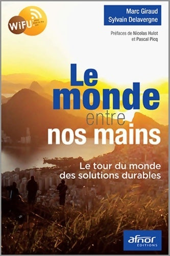 Livrenpoche : Le monde entre nos mains : Le tour du monde des solutions durables - Sylvain Delavergne - Livre