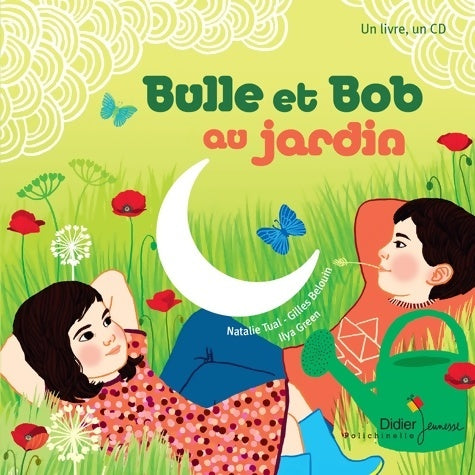 Livrenpoche : Bulle et bob au jardin - Natalie Tual - Livre