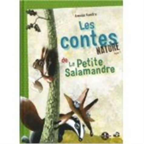 Livrenpoche : Les contes natures de la petite salamandre t1 - Amelie Sandre - Livre