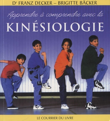 Livrenpoche : Apprendre à comprendre avec la kinésiologie - Brigitte Bäcker - Livre