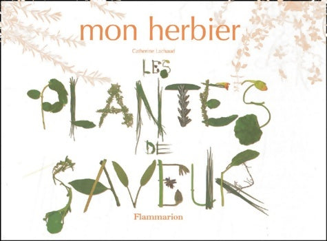 Livrenpoche : Les plantes de saveur - Catherine Lachaud - Livre