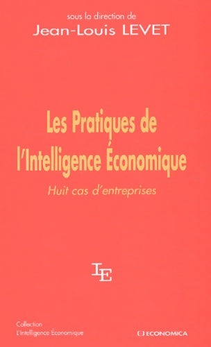 Livrenpoche : Les pratiques de l'intelligence économique : Huit cas d'entreprises - Jean-Louis Levet - Livre