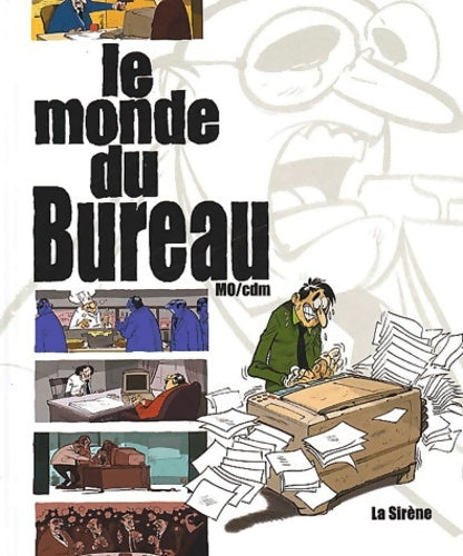 Livrenpoche : Le monde du bureau - Mo-cdm - Livre