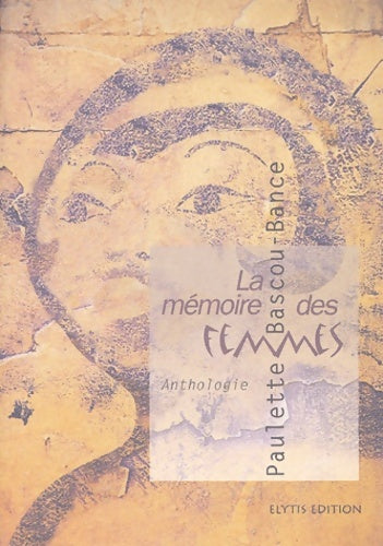 Livrenpoche : La mémoire des femmes - Paulette Bascou-bance - Livre