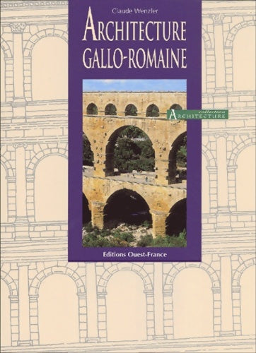Livrenpoche : Architecture gallo-romaine - Claude Wenzler - Livre