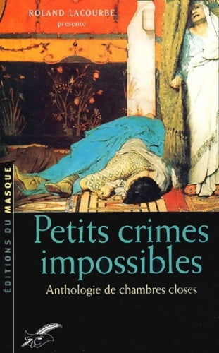 Livrenpoche : Petits crimes impossibles - Roland Lacourbe - Livre