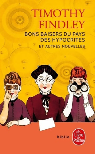Livrenpoche : Bons baisers du pays des hypocrites - Timothy Findley - Livre