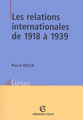 Livrenpoche : Les relations internationales de 1918 à 1939 - Pierre Milza - Livre