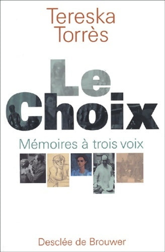 Livrenpoche : Le choix : Mémoires à trois voix - Tereska Torrès - Livre