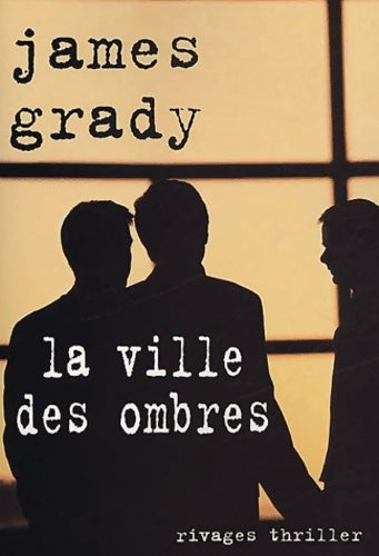 Livrenpoche : La ville des ombres - James Grady - Livre