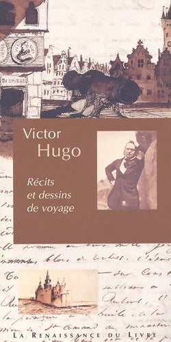 Livrenpoche : Victor hugo : Récits et dessins de voyage - Victor Hugo - Livre