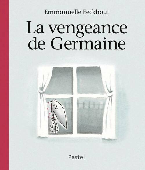 Livrenpoche : La vengeance de germaine - Emmanuelle Eeckhout - Livre