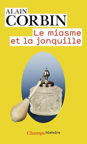 Livrenpoche : Le miasme et la jonquille - Alain Corbin - Livre