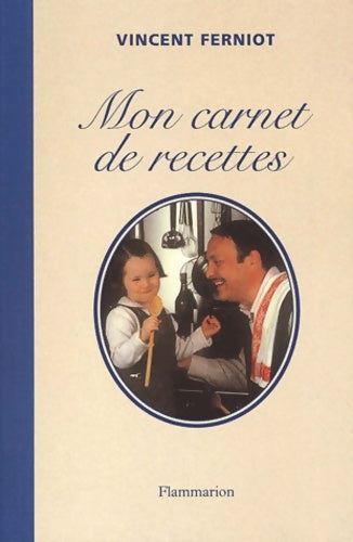Livrenpoche : Mon carnet de recettes - Vincent Ferniot - Livre