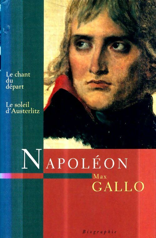 Livrenpoche : Napoléon Tome I - Max Gallo - Livre