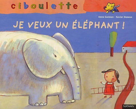 Livrenpoche : Maman je veux un éléphant ! - Anne Gutman - Livre