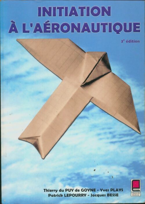 Livrenpoche : Initiation à l'aéronautique : 3ème édition - Yves Plays - Livre