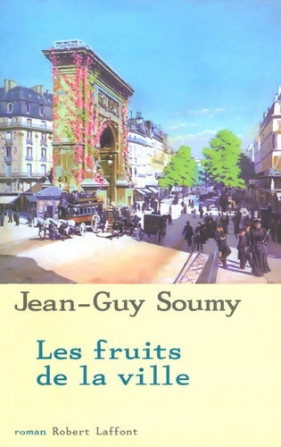 Livrenpoche : Les moissons délaissées Tome II : Les fruits de la ville - Jean-Guy Soumy - Livre