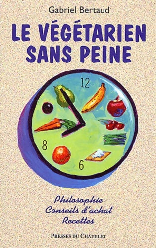 Livrenpoche : Le végétarien sans peine - G. Bertaud - Livre