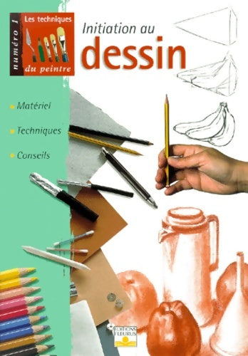 Livrenpoche : Les techniques du peintre numéro 1 : Initiation au dessin - Carmen Exposito Castro - Livre