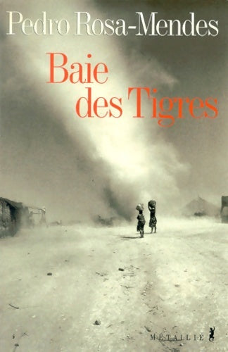 Livrenpoche : La baie des tigres - Pedro Rosa-Mendes - Livre
