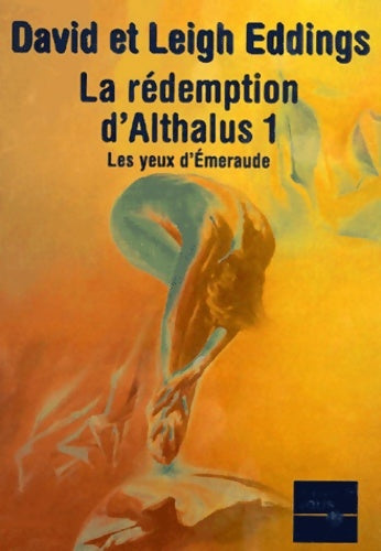 Livrenpoche : La rédemption d'Althalus Tome I : Les yeux d'émeraude - David Eddings, Leigh Eddings - Livre