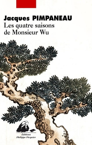 Livrenpoche : Les quatre saisons de monsieur wu - Jacques Pimpaneau - Livre