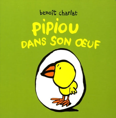 Livrenpoche : Pipiou dans son oeuf - Benoît Charlat - Livre