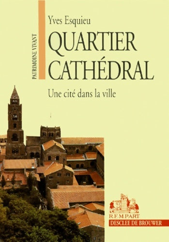 Livrenpoche : Quartier cathédral - Yves Esquieu - Livre