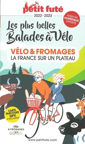 Livrenpoche : Guide vélo et fromages 2022-2023 petit futé - Alter - Livre
