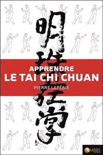 Livrenpoche : Apprendre le tai chi chuan - livre + DVD - Pierre Lapébie - Livre