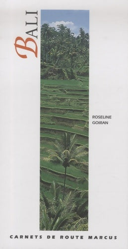 Livrenpoche : Bali : Excursions à lombok et à java-est - Roseline Goiran - Livre
