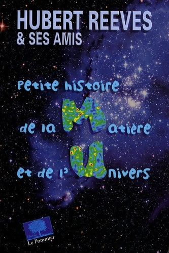 Livrenpoche : Petite histoire de la matière et de l'univers - Hubert Reeves - Livre
