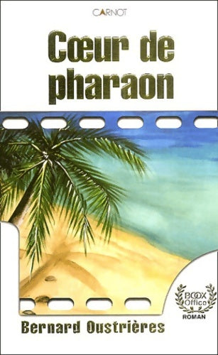 Livrenpoche : Le coeur de pharaon - Bernard Oustrières - Livre