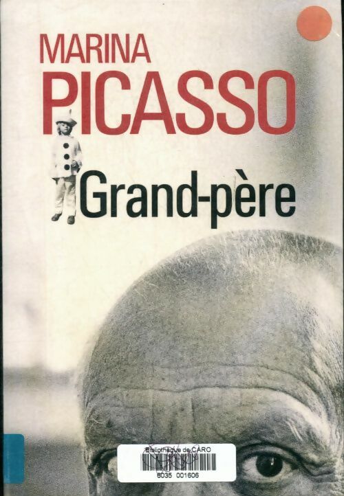 Livrenpoche : Grand-père - Marina Picasso - Livre